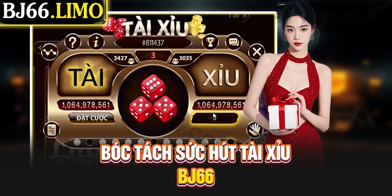 Bóc tách sức hút tài xỉu BJ66