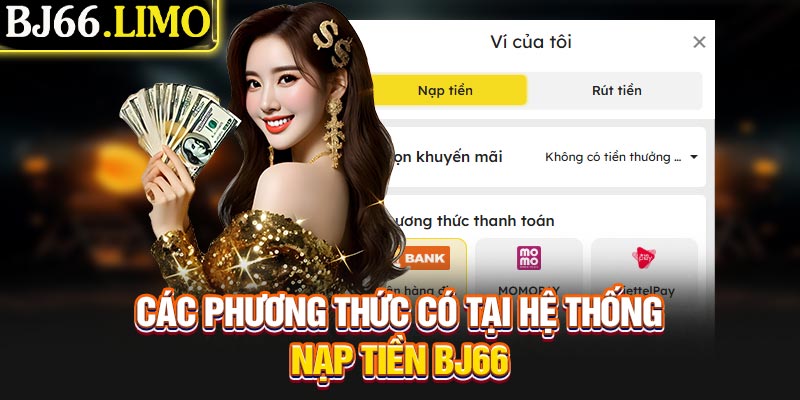 Các phương thức có tại hệ thống nạp tiền BJ66