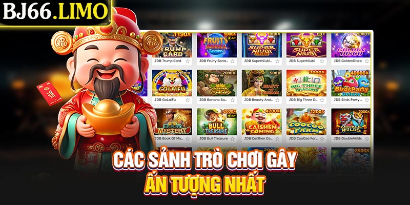 Các sảnh trò chơi gây ấn tượng nhất