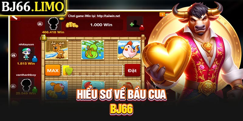 Hiểu sơ về bầu cua BJ66