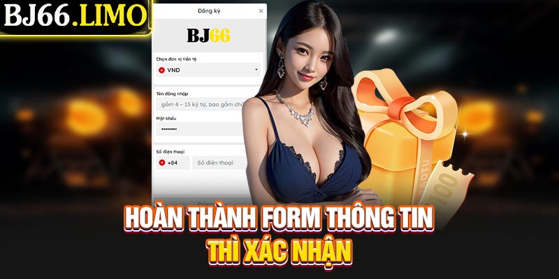 Hoàn thành form thông tin thì xác nhận