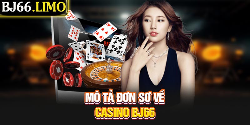 Mô tả đơn sơ về casino BJ66